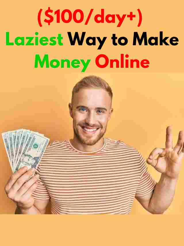 Laziest Way to Make Money Online